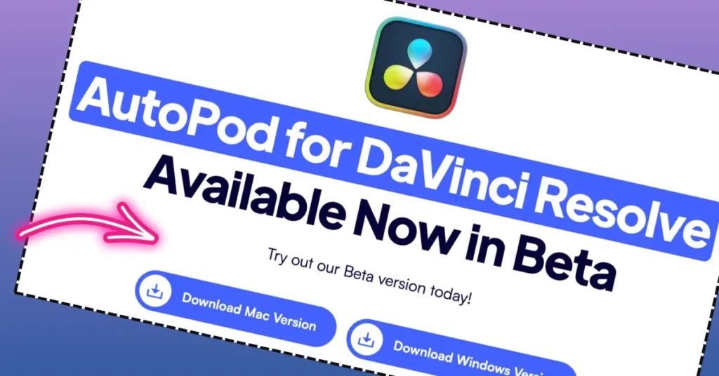 Autopod's DaVinci Resolve